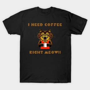 Coffee right meow funny cat t- shirt T-Shirt